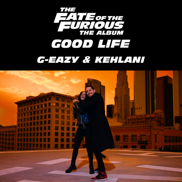 DOWNLOAD G-Eazy & Kehlani Good Life MP3 DOWNLOAD G-Eazy & Kehlani Good Life MP3