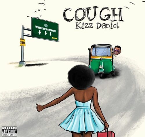 Kizz-Daniel-Cough Kizz Daniel - Cough (Odo, Odoyewu)