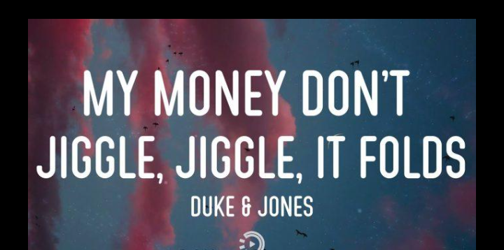 Duke-Jones-My-Money-Don-t-Jiggle-Jiggle-It-Folds-1.png