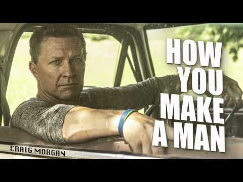 Craig-Morgan-How-You-Make-A-Man-1.jpg