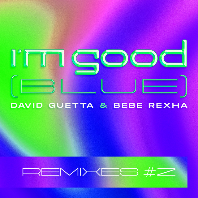 David-Guetta-I-m-Good-Blue-Feat-Bebe-Rexha-1.jpg