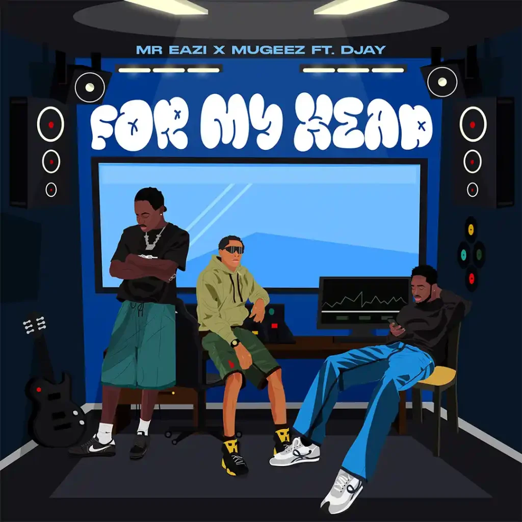 Mr-Eazi-For-My-Head-Ft-Mugeez-D-Jay-1.jpg