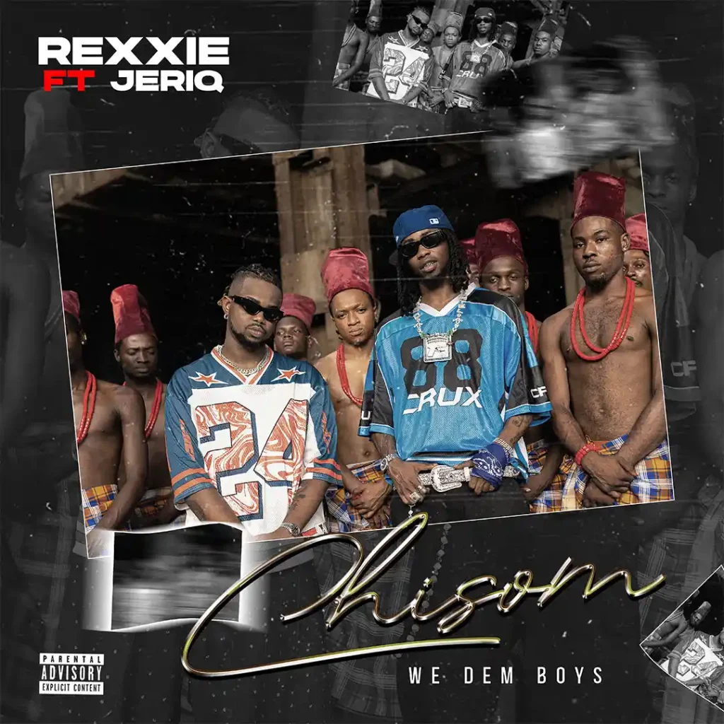 Rexxie-CHISOM-We-Dem-Boyz-Ft-Jeriq-1.jpg