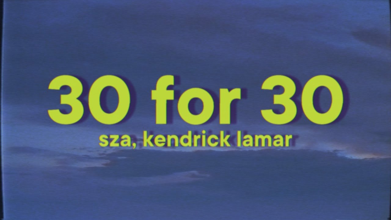 SZA-ft-Kendrick-Lamar-30-For-30-1.jpg
