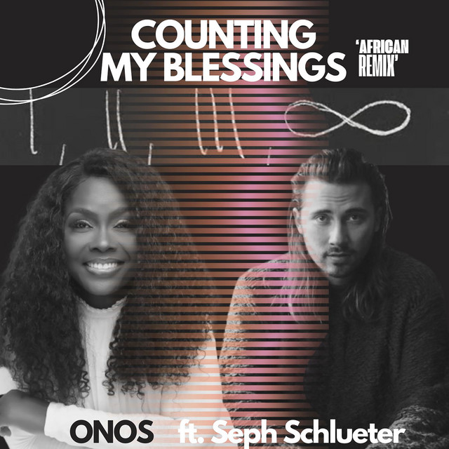 Onos-Counting-my-Blessings-African-Remix-Ft-Seph-Schlueter-1.jpg